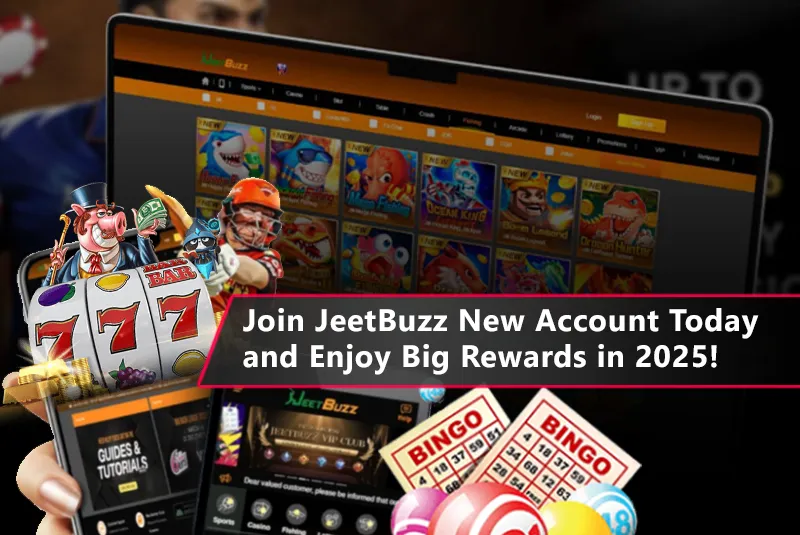 Join JeetBuzz New Account Today and Enjoy Big Rewards in 2025!